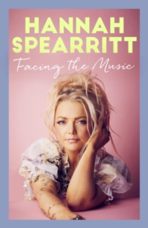 Image of facing the music a searingly candid memoir from's club 7 star hannah spearr 9780349130873