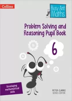 Image of Problem solving and reasoning Pupil book 6 by Peter Clarke