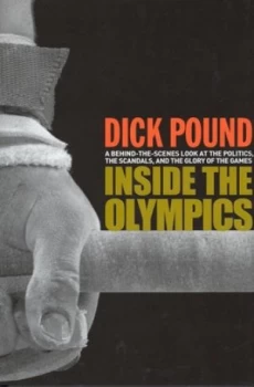 Image of Inside the Olympics by Richard W. Pound Hardback