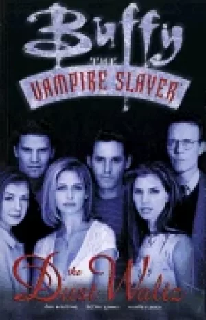 Image of buffy the vampire slayer vol 1 the dust waltz