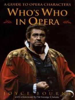 Image of Whos Who in Opera by Joyce Bourne and Michael Kennedy Hardback