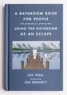 Image of bathroom book for people not pooping or peeing but using the bathroom as an