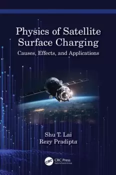 Image of Physics of Satellite Surface ChargingCauses Effects and Applications