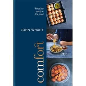 Image of Comfort: food to soothe the soul