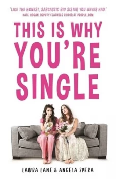 Image of This Is Why Youre Single by Laura Lane and Angela Spera Book