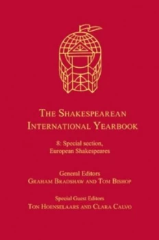 Image of The Shakespearean International Yearbook. 8 Special Section European Shakespeares by Graham Bradshaw Hardback