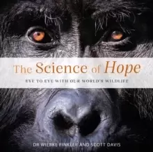 Image of The Science of Hope : Eye to Eye with our World's Wildlife