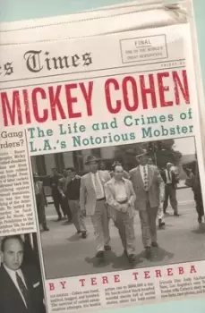 Image of Mickey Cohen by Tere Tereba
