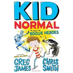 Image of Kid Normal and the Rogue Heroes: Kid Normal 2 Paperback / softback 2018