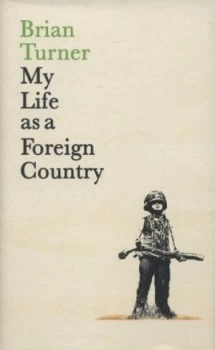 Image of My Life As a Foreign Country by Brian Turner Hardback