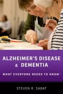 Image of Alzheimer's Disease and Dementia : What Everyone Needs to Know (R)