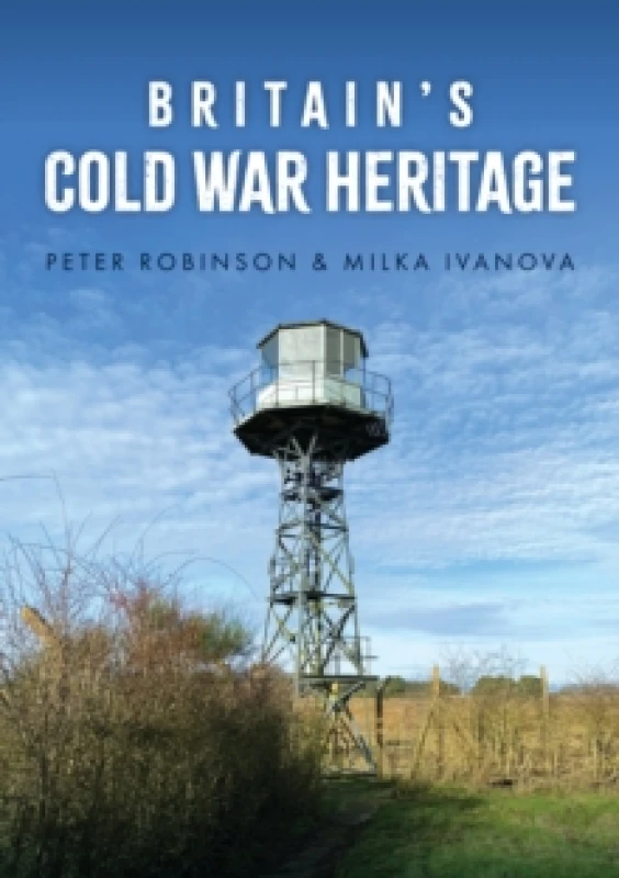 Image of Britain's Cold War Heritage Paperback / softback