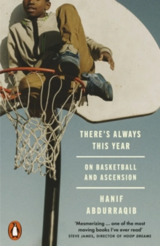 Image of There's Always This Year : On Basketball and Ascension Paperback / softback