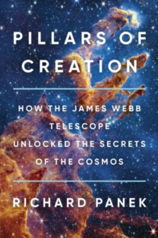 Image of Pillars of Creation. Hardback. By Richard Panek Books