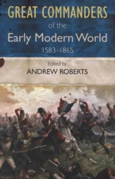 Image of Great Commanders of the Early Modern World by Andrew Roberts Paperback