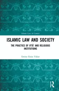 Image of Islamic Law and SocietyThe Practice Of Ift And Religious Institutions