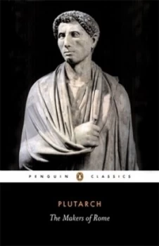 Image of Makers of Rome Nine Lives by Plutarch Book