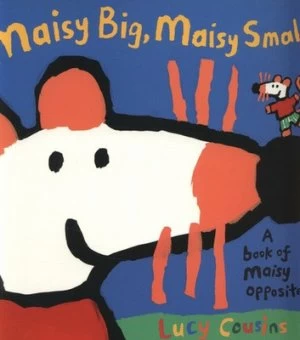Image of Maisy Big Maisy Small by Lucy Cousins Paperback