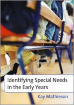 Image of Identifying Special Needs in the Early Years by Kay Mathieson Paperback