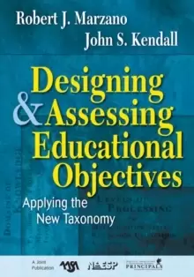 Image of Designing and Assessing Educational Objectives : Applying the New Taxonomy