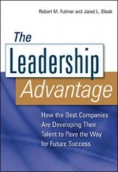 Image of The Leadership Advantage by Robert M Fulmer Hardback