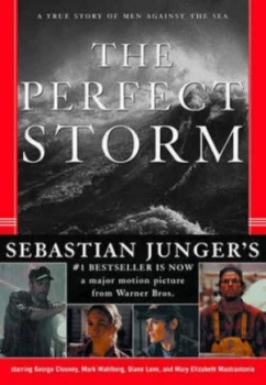 Image of The Perfect Storm - a True Story of Men against the Sea Movie Edition by Sebastian Junger Hardback