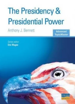Image of The Presidency and Presidential Power by Anthony J Bennett Paperback