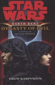 Image of Dynasty of Evil by Drew Karpyshyn Hardback