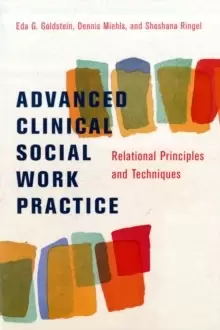 Image of Advanced Clinical Social Work Practice : Relational Principles and Techniques