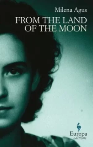 Image of From the land of the moon by Milena Agus