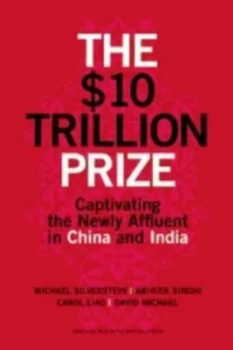 Image of The Dollar 10 Trillion Prize by Michael J. Silverstein Hardback