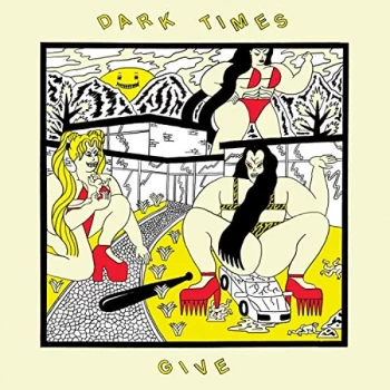 Image of Dark Times - Give Vinyl
