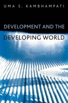 Image of Development and the Developing World by Uma S. Kambhampati Book