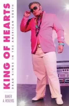 Image of King of Hearts : Drag Kings in the American South