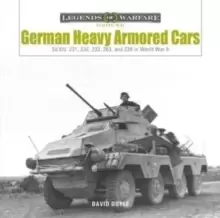 Image of German Heavy Armored Cars : Sd.Kfz. 231, 232, 233, 263, and 234 in World War II