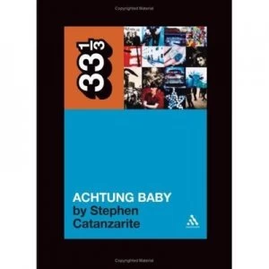 Image of Achtung Baby by Stephen Catanzarite Paperback