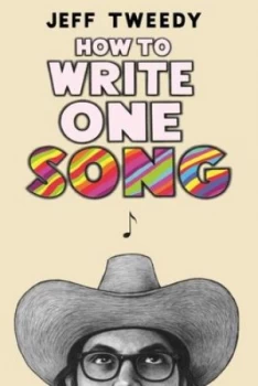 Image of How to write one song by Jeff Tweedy