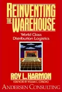 Image of reinventing the warehouse by harmon roy l