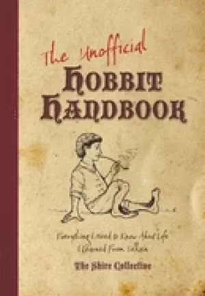 Image of unofficial hobbit handbook everything i need to know about life i learned f