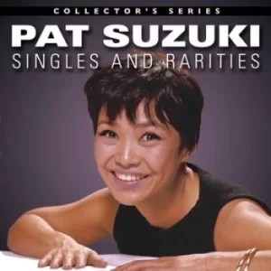 Image of Singles and Rarities 1958-1967 by Pat Suzuki CD Album