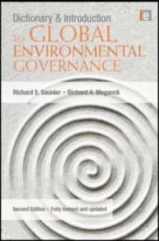 Image of Dictionary and Introduction to Global Environmental Governance by Richard E. Saunier Paperback