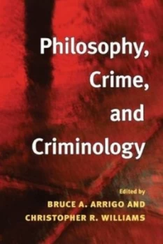 Image of Philosophy Crime and Criminology by Bruce A. Arrigo Paperback