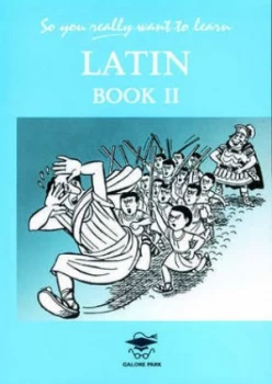 Image of So You Really Want to Learn Latin Book Ii by N.R.R Oulton and Ian Douglass Paperback