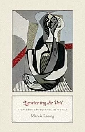 Image of questioning the veil open letters to muslim women lazreg marnia