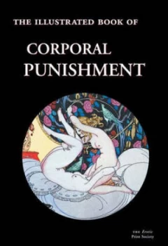 Image of The Illustrated Book of Corporal Punishment by Erotic Review Books Paperback