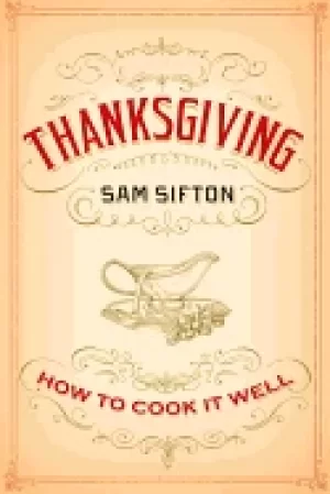 Image of thanksgiving how to cook it well a cookbook