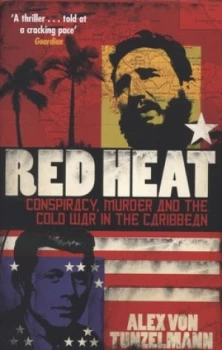 Image of Red Heat by Alex Von Tunzelmann Paperback