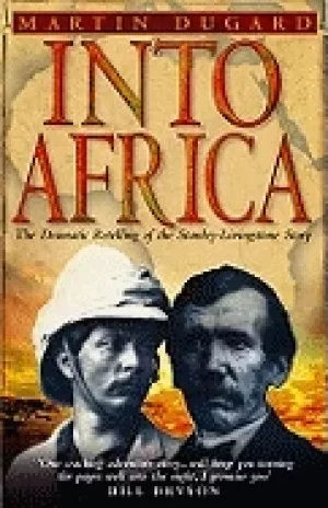 Image of into africa the epic adventures of stanley and livingstone