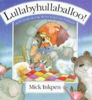 Image of Lullabyhullaballoo by Mick Inkpen Hardback