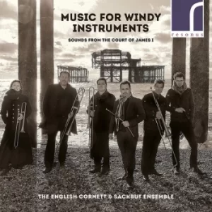 image of Music for Windy Instruments Sounds from the Court of James I by The English Cornett and Sackbut Ensemble CD Album